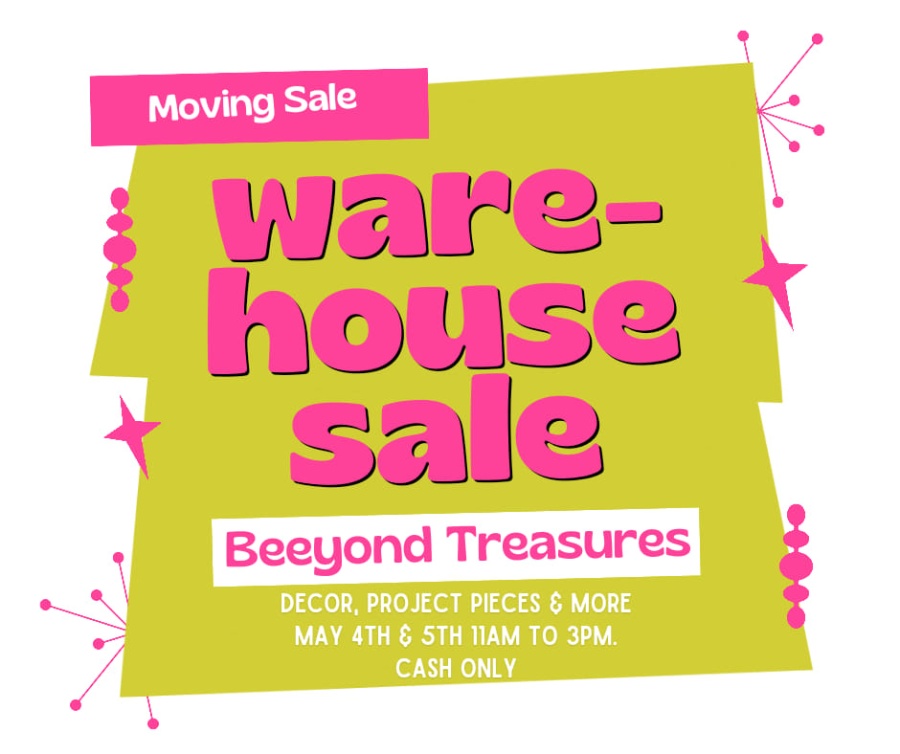 Beeyond Treasures Warehouse Sale