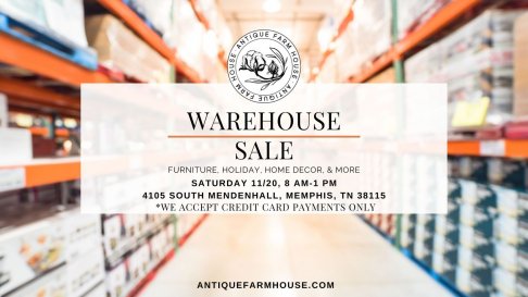 AntiqueFarmHouse Warehouse Sale