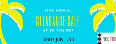 Mod Pod Semi-Annual Clearance Sale